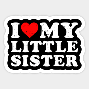 I love my little sister Sticker